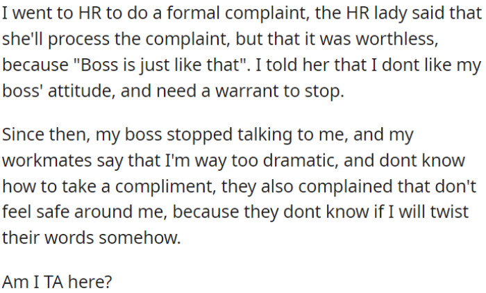 OP raised a complaint with HR about her boss's behavior, but HR didn't take it seriously, and her boss stopped talking to her.