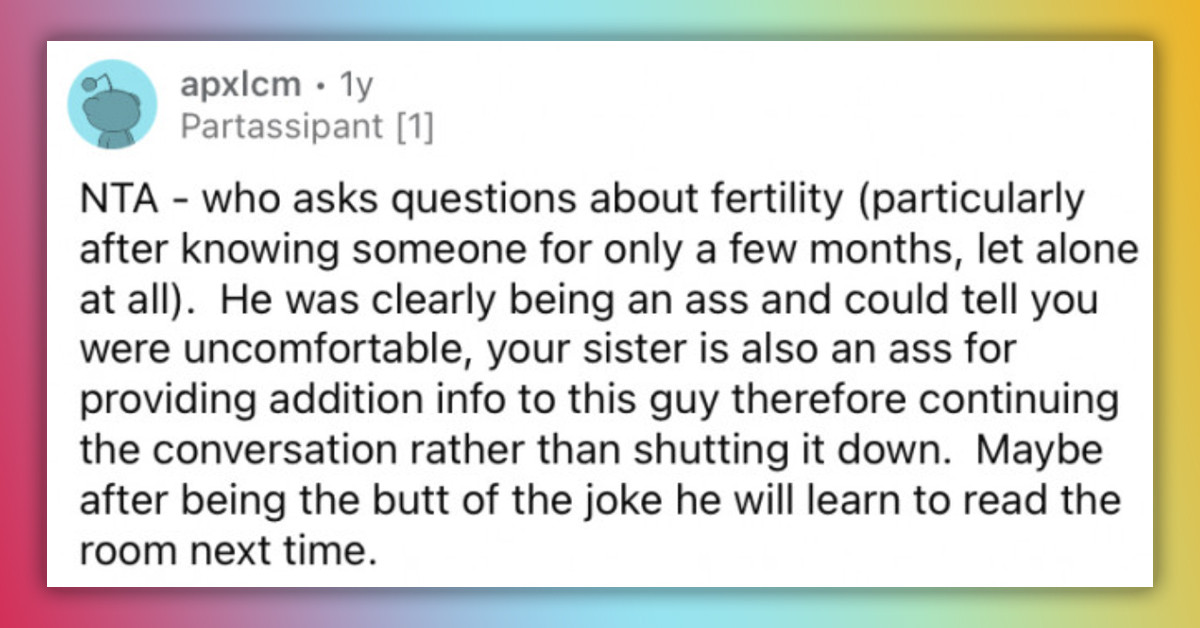 Redditor Asks For Advice After Her Sister's "Brutally Honest" Boyfriend Brings Up Her Fertility Issues At The Dinner Table