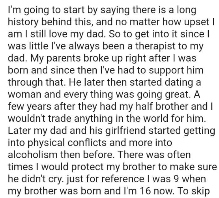 OP's parents broke up right after she was born and since then, she has had to support him through that