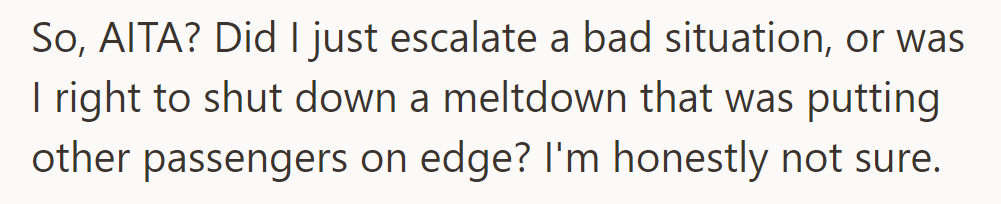 Is he the TA? They're unsure if his intervention diffused or worsened the situation.
