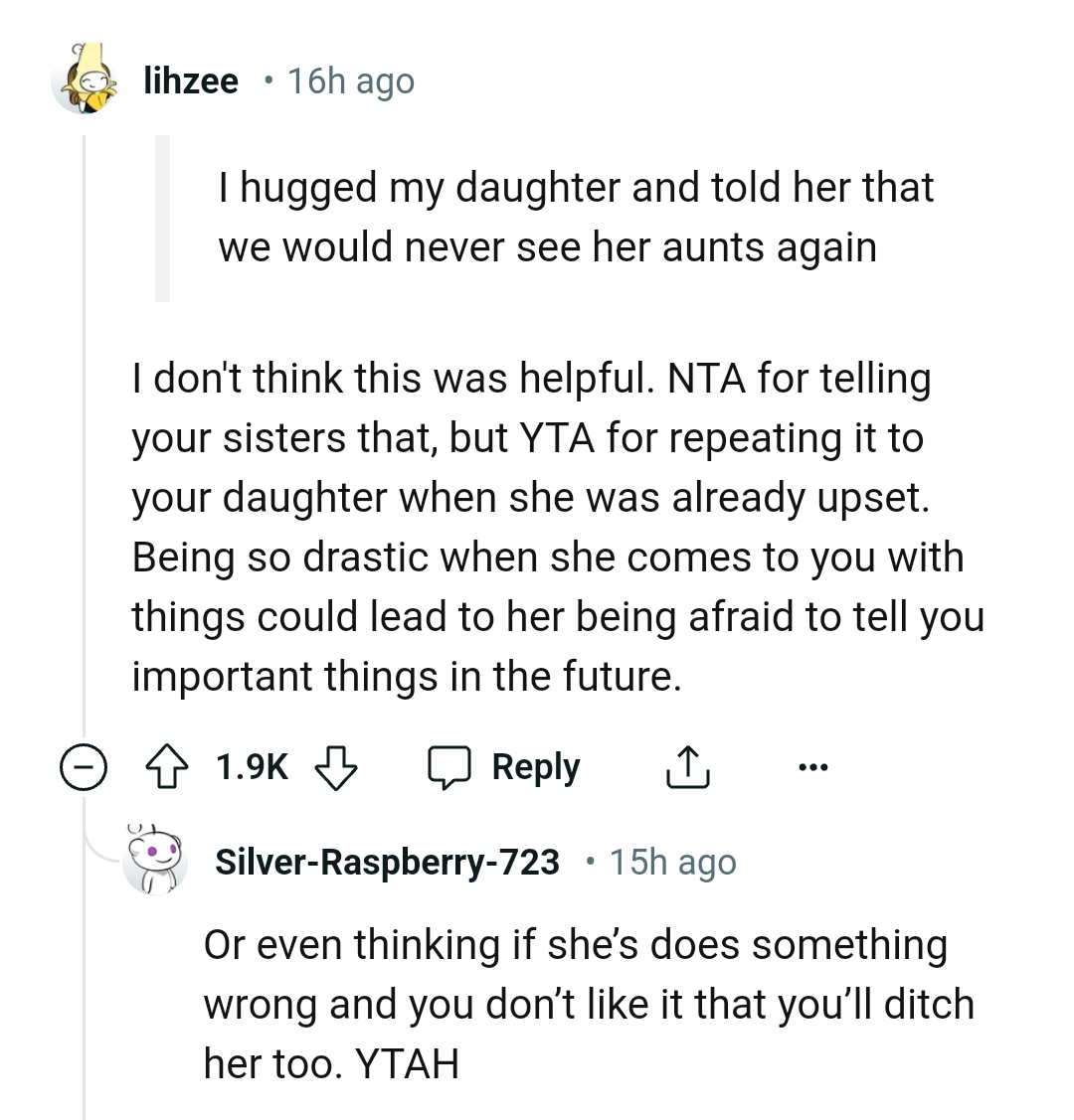 It could lead to her being afraid to confide in the OP