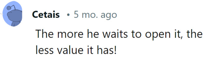 He's turning procrastination into a fine art form, though I doubt his patience will yield any treasures!