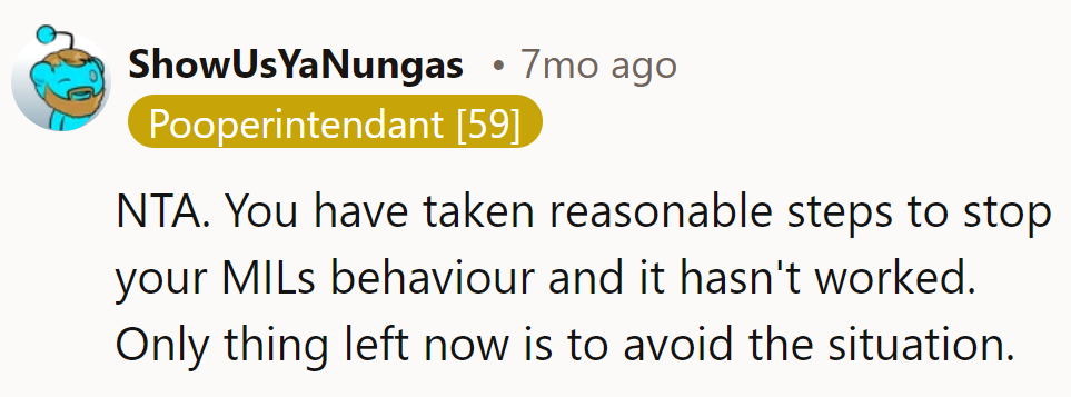 NTA. Tried reason, got none. Next step: evasion.