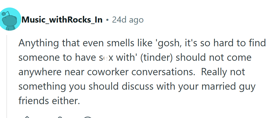 It is a weird thing to say to a coworker