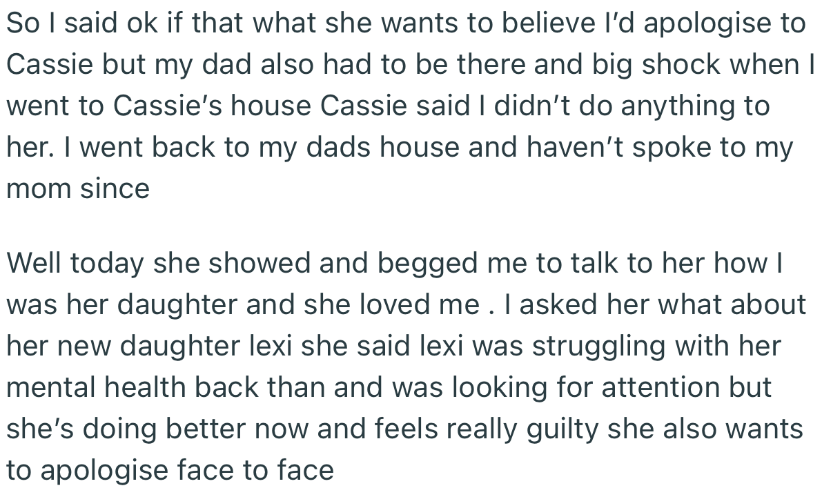 Interestingly, the girl who was bullied was quick to absolve OP of any blame. Consequently, OP’s mom had to do a U-turn and beg her for forgiveness.