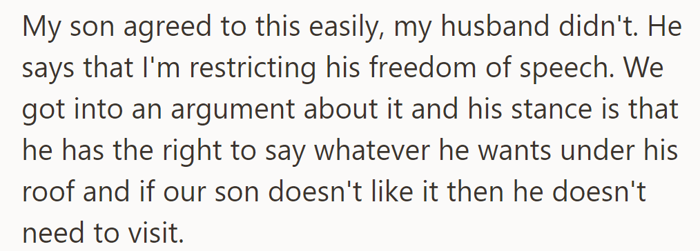 Her son agreed readily, but her husband objected, arguing that it restricts his freedom of speech.