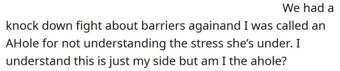 The couple had a big fight and now the OP is wondering if he's the a**hole.