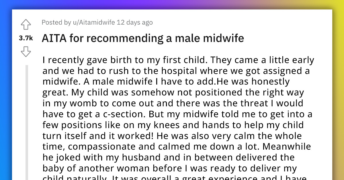 Redditor Recommends Midwife She Had Wonderful Experience With But Forgets To Mention It's A Male, Causes Huge Fight In Her Friend Group