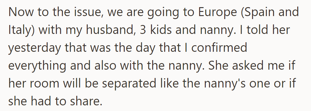 OP discussed Europe trip lodging with her sister, who asked about room arrangements compared to the nanny's.