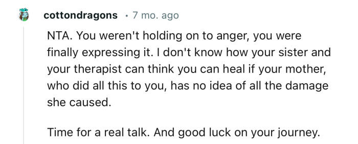 “NTA. You weren't holding on to anger; you were finally expressing it.”