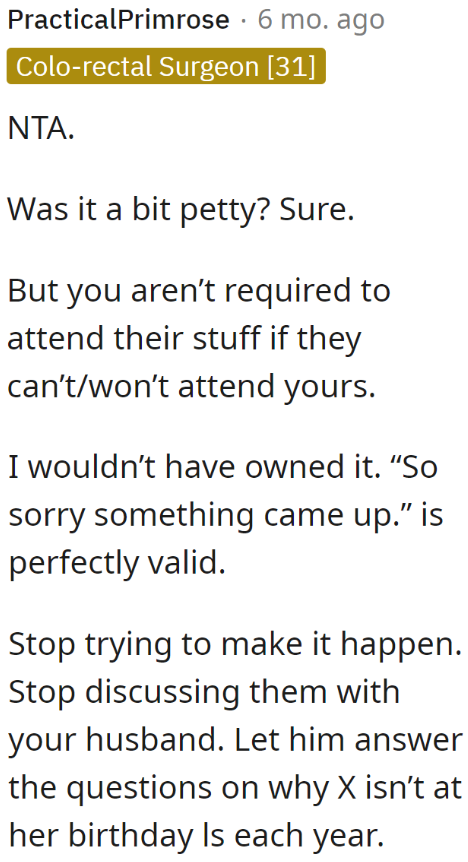 Even Redditors agree that, while it may be petty, the OP has the freedom to choose which parties she will attend, regardless of the reason.