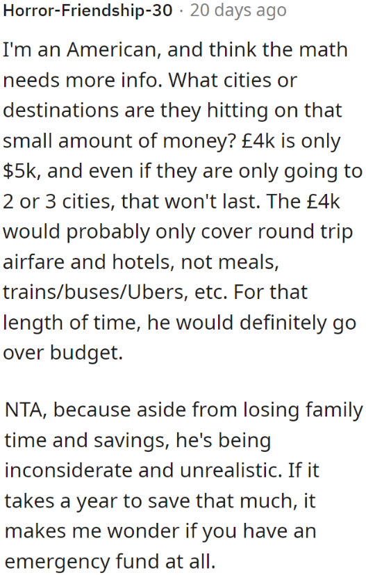 It would be unreasonable for the husband to agree to such an expensive trip.