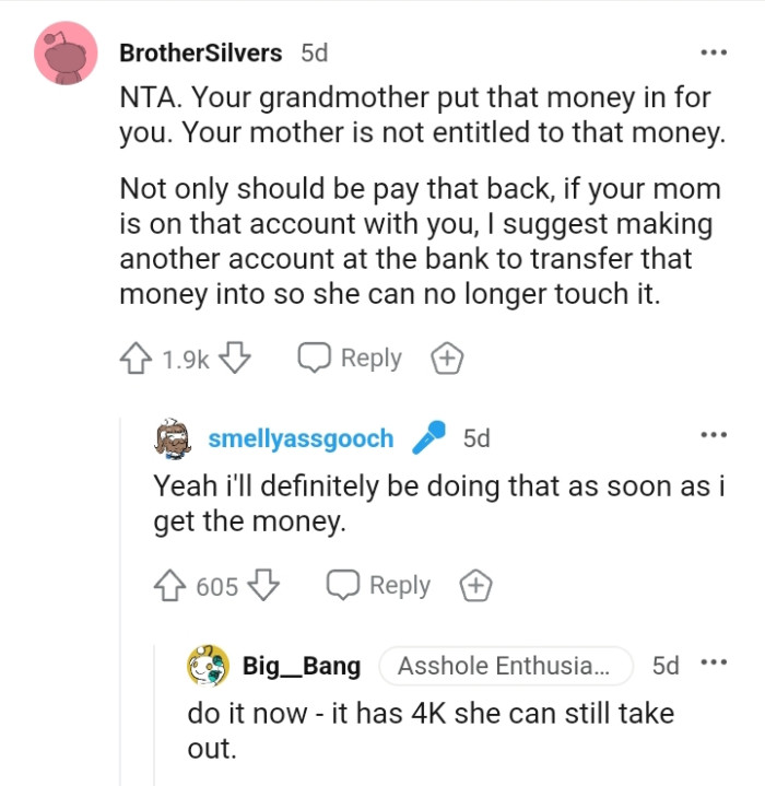 This OP suggests the OP transfer her money into another bank account.