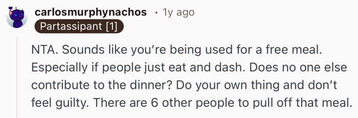 “Do your own thing and don’t feel guilty. There are 6 other people to pull off that meal.”