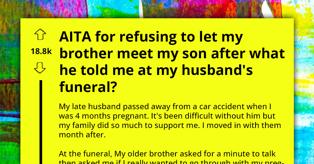 New Mom Denies Brother Access To Newborn Following His Shocking Proposal To Terminate The Pregnancy At Her Husband’s Funeral