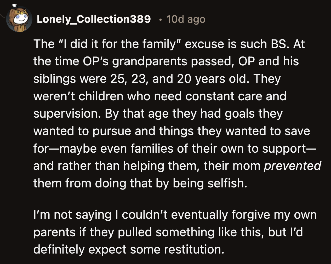 Their mom's selfishness prevented OP and his siblings from deciding how to live their lives.