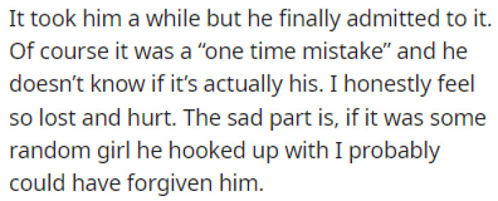 The boyfriend admitted it was a one-time mistake