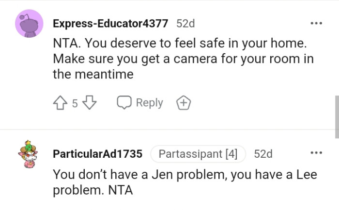 The OP should make sure she gets a camera for her room in the meantime