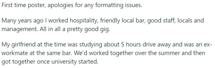 A positive experience working in a local bar with a great team led to dating a former coworker, who was studying far away.