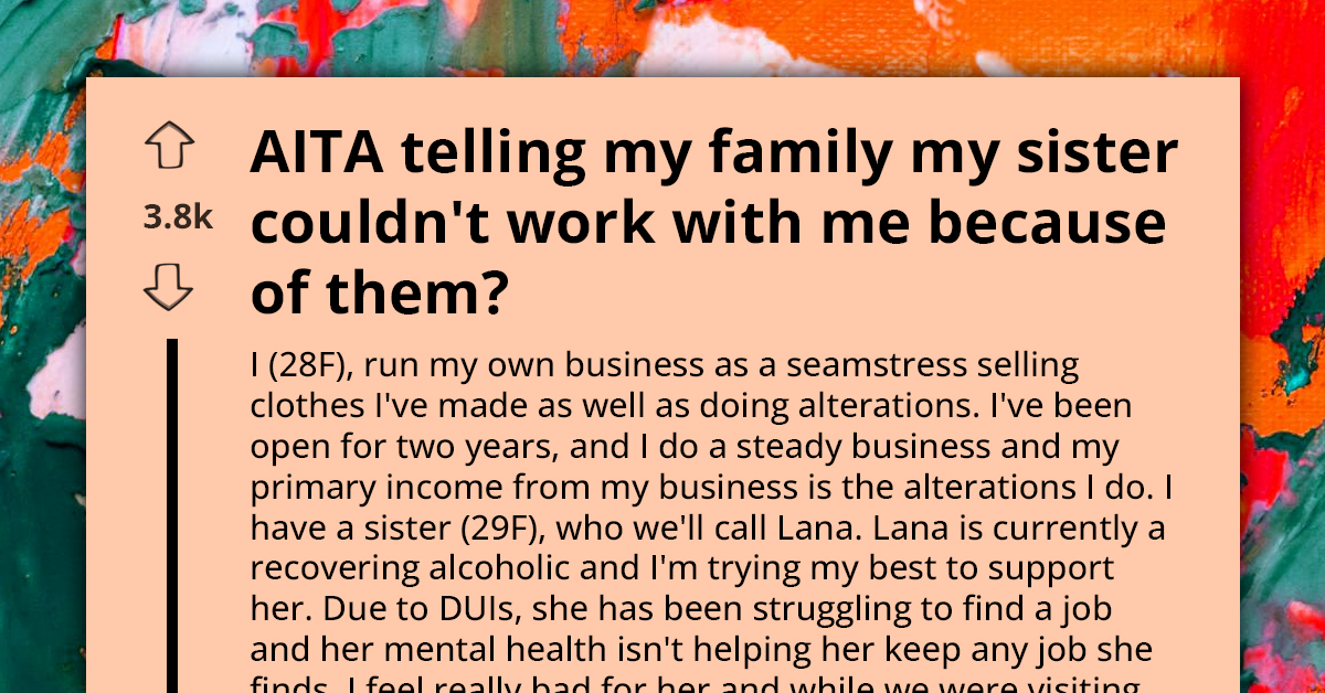 Woman Faces Backlash From Parents For Refusing To Make  Recovering Sister Co-Owner Of Her Business