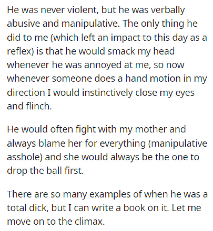 The father wasn't violent, but he was verbally abusive and manipulative