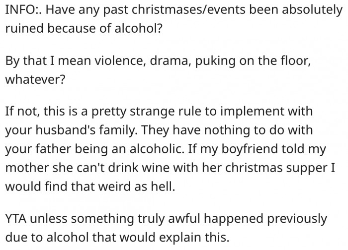 1. It's wrong for her to set such rules unless alcohol has ruined previous events.
