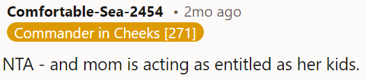 The mom is behaving entitled, and it's not okay.
