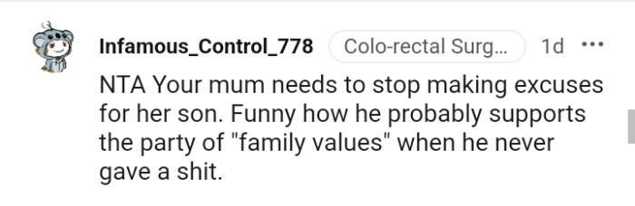 Your mom needs to stop making excuses for him