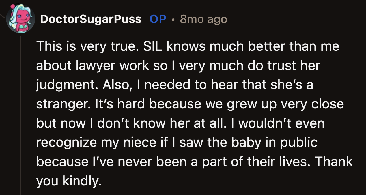 OP said she needed the reminder from the comments that her sister and her family are now strangers to her.