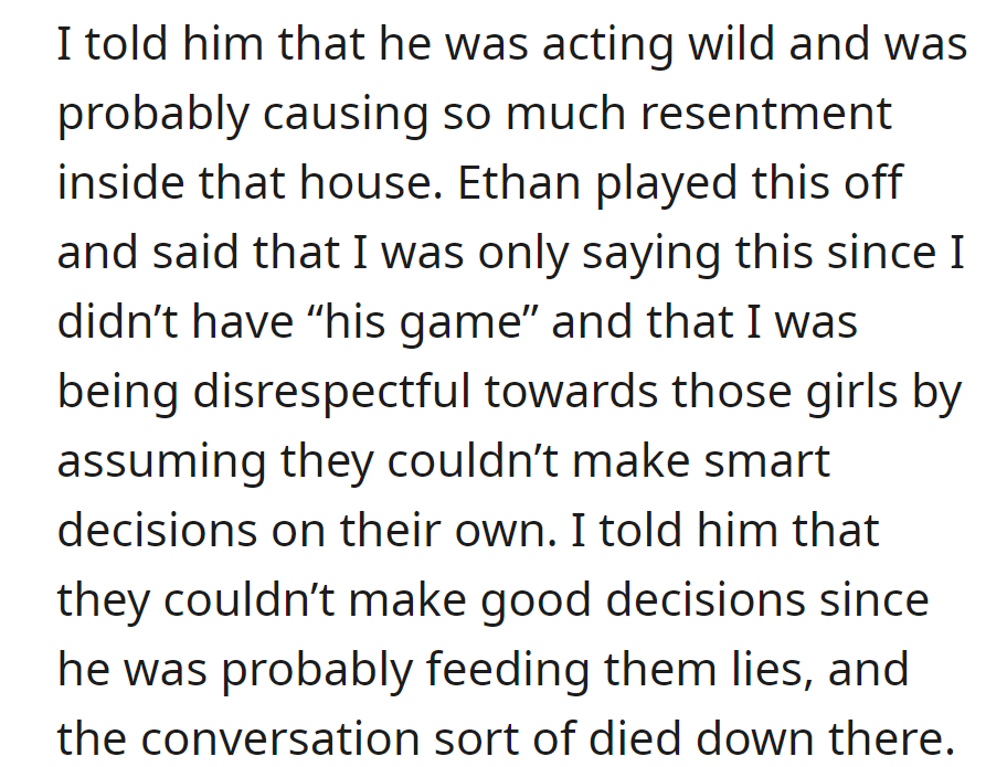 OP warns Ethan about his recklessness; he accuses OP of disrespect, and the conversation ends with skepticism about the girls' decision-making under Ethan's influence.
