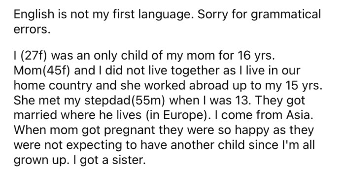 She explained that she was an only child until she turned 16, at which point her mother had a baby girl.