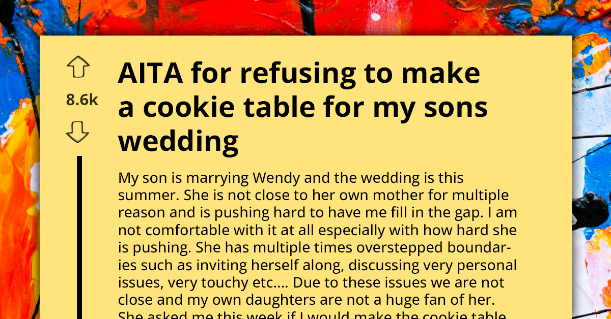 AITA For Declining To Bake Over 1000 Cookies For My Son’s Wedding