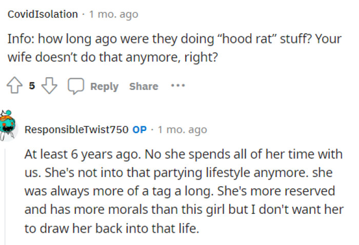 It seems as if his wife doesn't engage in that behavior anymore, but we understand the concern about the friend dragging her back into something like that.