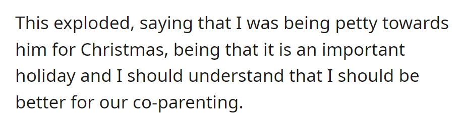 He accused her of pettiness over Christmas, insisting on better co-parenting.