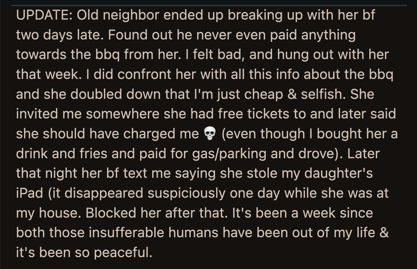OP shared an update. The couple broke up, then her former neighbor proved she was cheap and a thief. OP blocked them both.