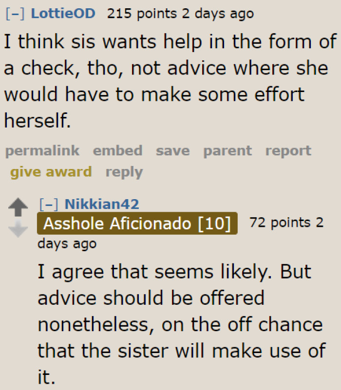 The sister seems unwilling to go through what the OP experienced. In any case, the OP should still provide some advice to her sister.