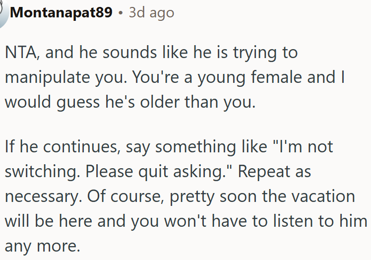 He sounds like he is trying to manipulate OP.