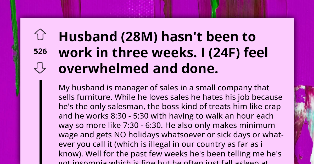 Wife Seeks Advice As Husband's Three-Week Work Absence And Insomnia Crisis Push Family To Brink Of Financial And Emotional Collapse