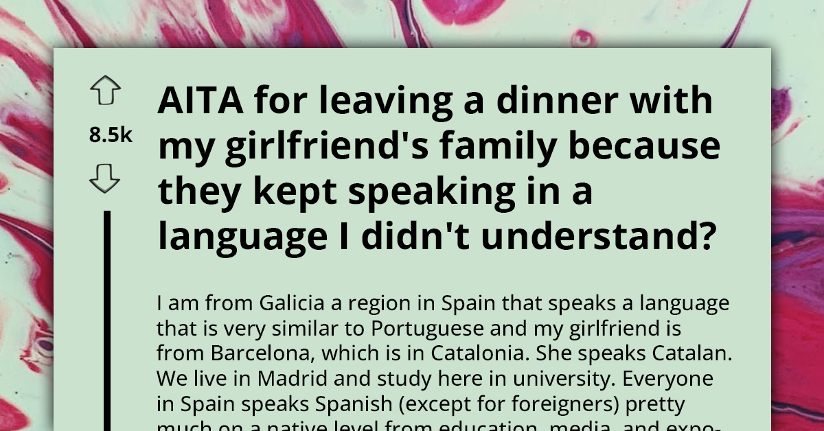 Man Furiously Storms Out of Family Dinner with ‘Potential’ In-Laws Because They Deliberately Kept Speaking a Language He Didn’t Understand