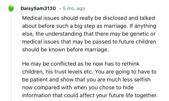 “Medical issues should really be disclosed and talked about before such a big step as marriage.”