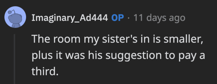 She added another reason why her sister's rent is lower than his, plus her BF offered to pay a third of the rent
