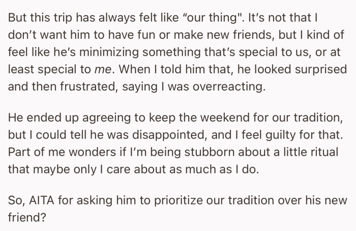 OP argued against her husband going, despite him trying to be flexible about it. In the end, he gave in to her wish, but disappointedly