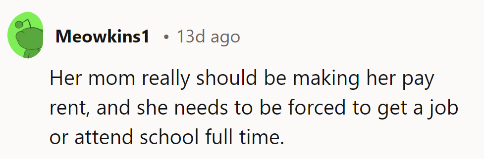 Time for a rent-a-reality check! Mom needs to boot her into adulting mode, pronto.