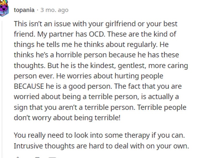 Therapy and intrusive thoughts are both common occurrences that we're hearing being discussed here.