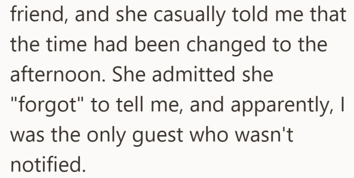 A quick call revealed the time had changed, but she was the only guest not told.