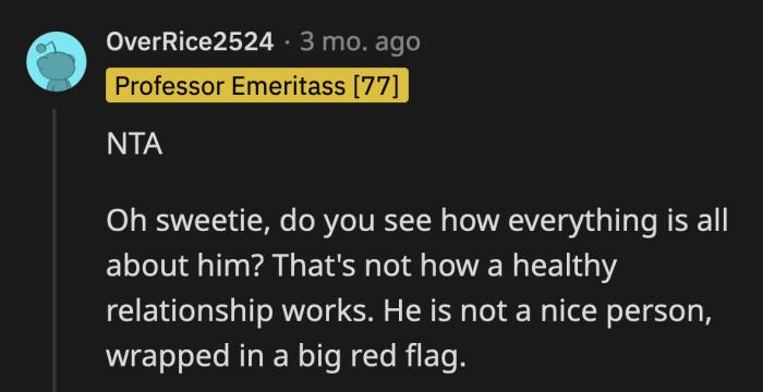 The moment OP tried to question HIS actions, he deflected and made everything her fault.