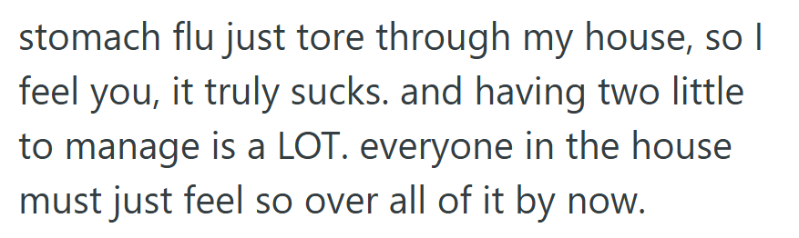At this point, the real villain isn’t the husband—it’s the stomach flu holding everyone hostage.