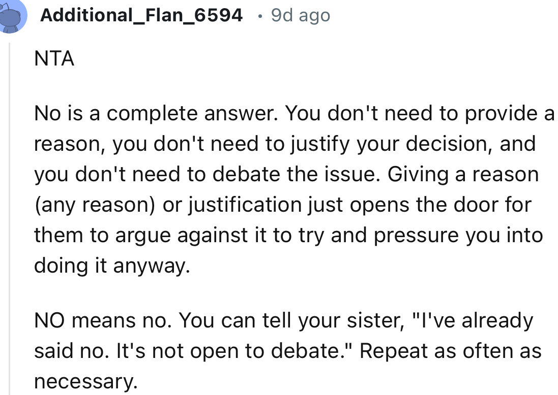 “No is a complete answer. You don't need to provide a reason, you don't need to justify your decision, and you don't need to debate the issue.”