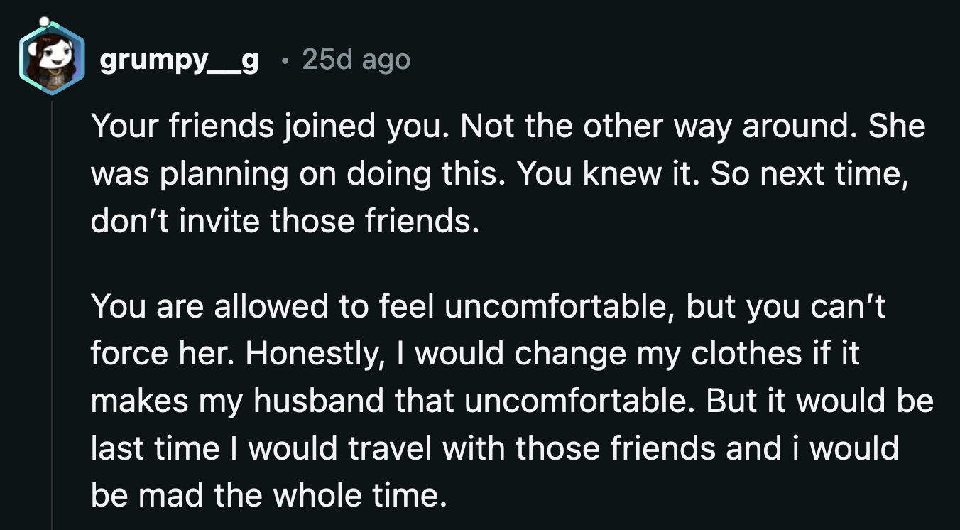 If his friends couldn't stop staring at his wife in a bikini, then OP's issue would be with their friends, not his wife.