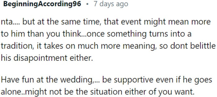 OP should enjoy the wedding and be supportive, even if she attends the event alone